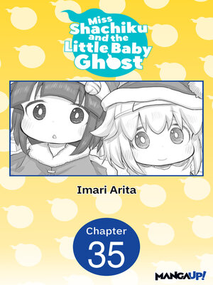 cover image of Miss Shachiku and the Little Baby Ghost, Chapter 35